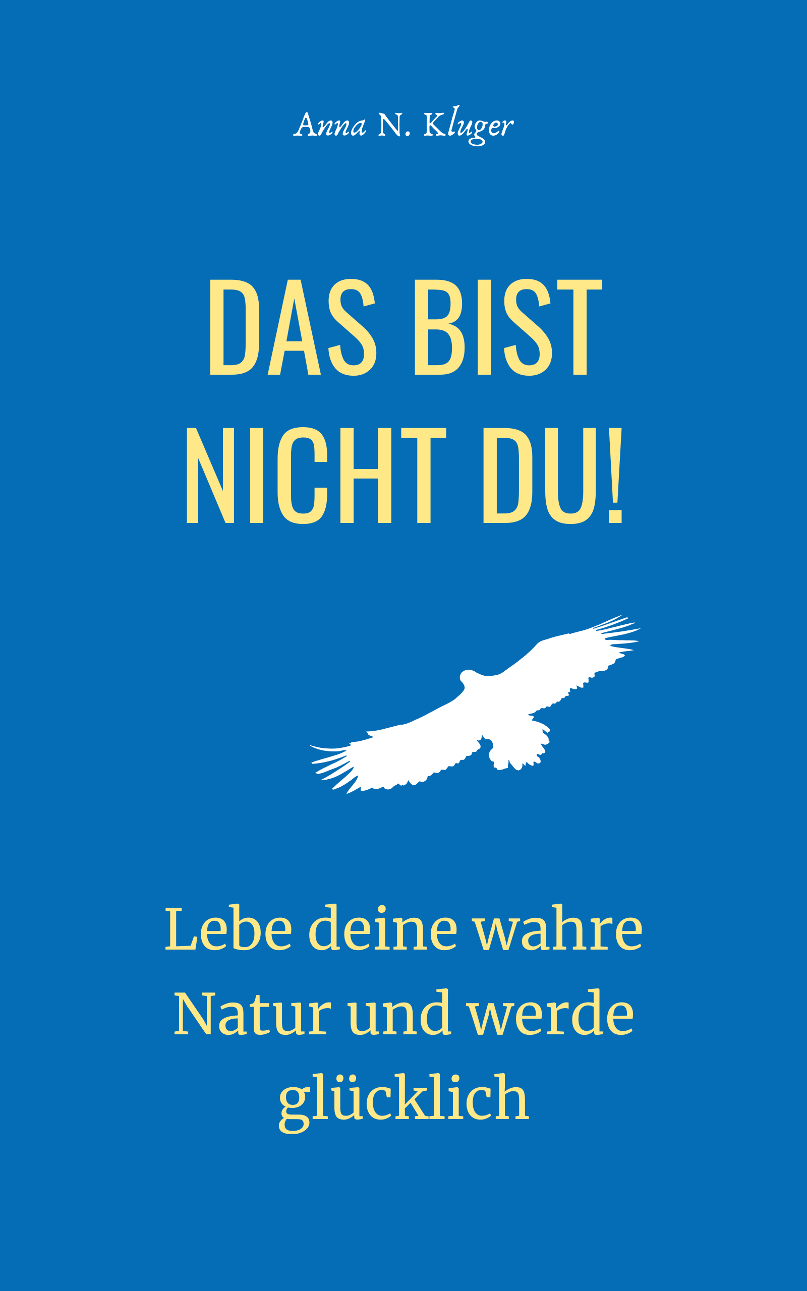 Lebe deine wahre Natur