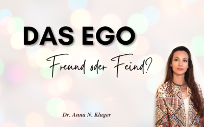 Ego: Freund oder Feind? Mach dich frei und unabhängig