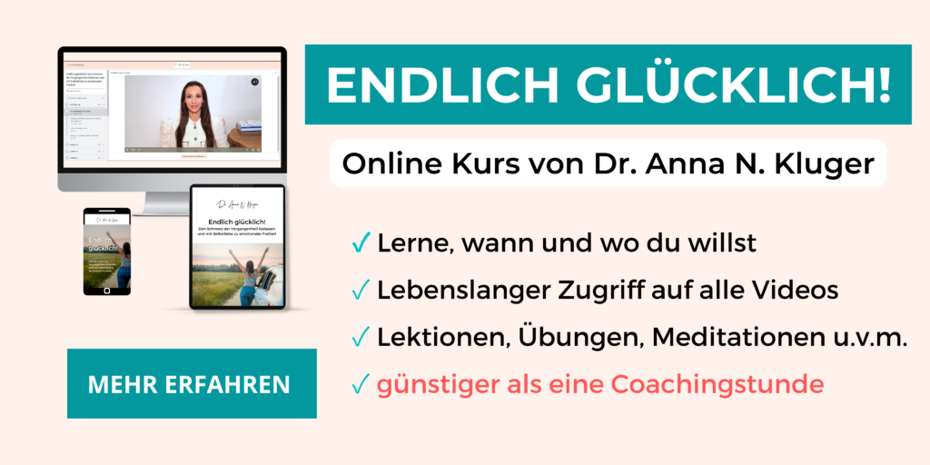 Online Kurs Endlich glücklich den Schmerz der Vergangenheit loslassen und mit Selbstliebe zu emotionaler Freiheit