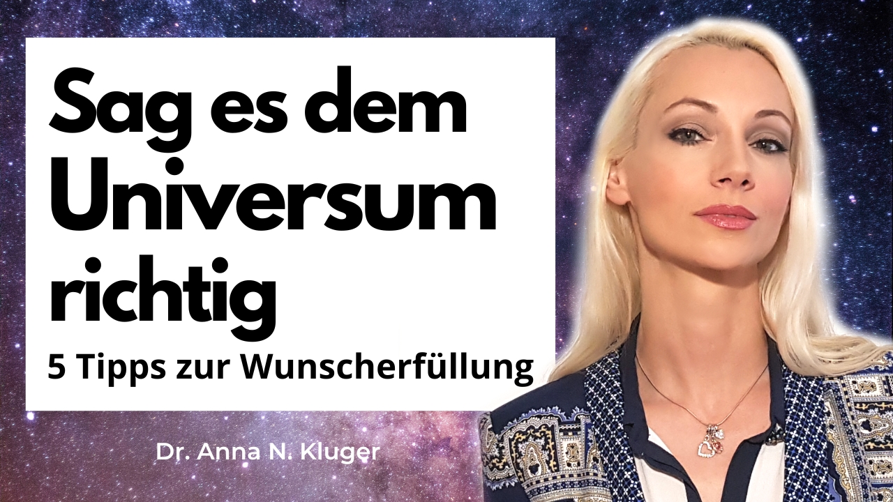 Wunscherfüllung: richtig mit dem Universum kommunizieren Gesetz der Anziehung