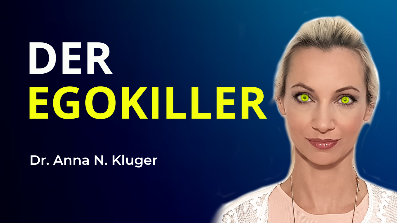 Der Egokiller: Die Macht der Vergebung. Video von Dr. Anna Kluger